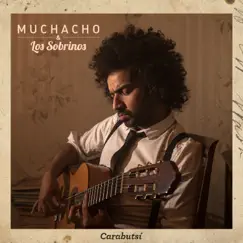 Carabutsí by Muchacho & Los Sobrinos album reviews, ratings, credits
