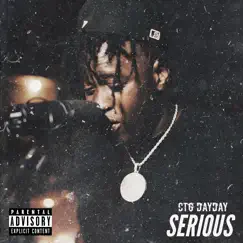 Serious - Single by CTG DayDay album reviews, ratings, credits
