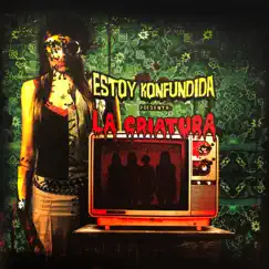 La Criatura by Estoy Konfundida album reviews, ratings, credits