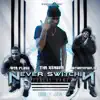 Never Switchin (feat. GTA Floss, Tha Reas8n & HotBoyFoolie) album lyrics, reviews, download