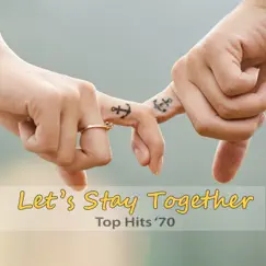 Top Hits '70: Let's Stay Together by Dan Martini, Glodis Dana & Roxy Weeb album reviews, ratings, credits