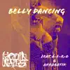 Belly Dancing (feat. A-F-R-O & Akrobatik) - Single album lyrics, reviews, download
