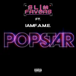 POPSTAR (feat. IamF.A.M.E) [Explicit] [Explicit] - Single by Slim Favors album reviews, ratings, credits