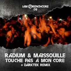 Touche Pas A Mon Core - Single by Radium & Maissouille album reviews, ratings, credits