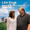 I det fjerne (with Kirsten Siggaard) - Single album lyrics, reviews, download