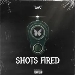 Shots Fired - Single by JayQ album reviews, ratings, credits