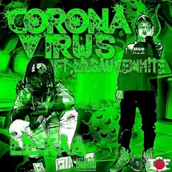 Coronavirus (feat. LilSauceWhite) Song Lyrics