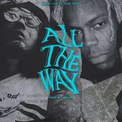 All the Way (feat. Yung Bans) - Single by Austin Lam album reviews, ratings, credits