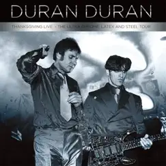 Thanksgiving Tour - The Ultra Chrome, Latex & Steel Tour (Live 27th November 1997) by Duran Duran album reviews, ratings, credits