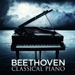 Beethoven: Classical Piano by Various Artists album reviews, ratings, credits