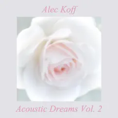 Acoustic Dreams, Vol. 2 by Alec Koff album reviews, ratings, credits