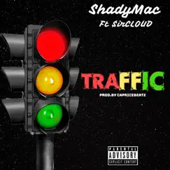 Traffic (feat. $irCloud) - Single by ShadyMac album reviews, ratings, credits