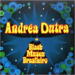 Black Museu Brasileiro by Andréa Dutra album reviews, ratings, credits
