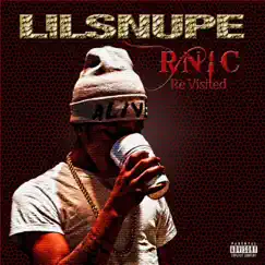 R.N.I.C. Re-Visited by Lil Snupe album reviews, ratings, credits