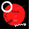 Think of Love. - Single album lyrics, reviews, download