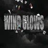 Wind Blows (feat. Kendra Morris) - Single album lyrics, reviews, download