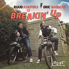 Breaking Up - Single by Ruud Kuijpers & Eric Baghuis album reviews, ratings, credits