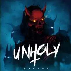 Unholy - Single by Ennaut album reviews, ratings, credits