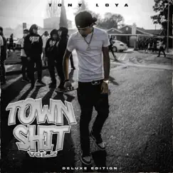 Town Shit, Vol. 2 (Deluxe) by Tony Loya album reviews, ratings, credits