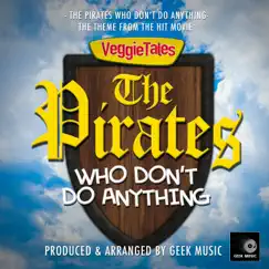 The Pirates Who Don't Do Anything (From 