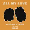 All My Love (feat. Omar) - Single album lyrics, reviews, download