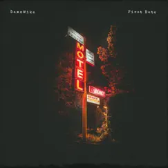 First Date - Single by DamnMike album reviews, ratings, credits