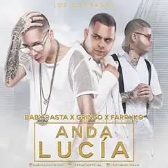 Anda Lucia (feat. Farruko) - Single by Baby Rasta y Gringo album reviews, ratings, credits