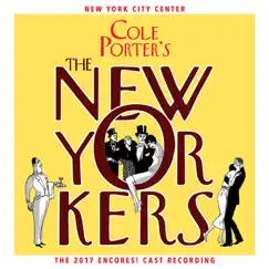 The New Yorkers (2017 Encores! Cast Recording) by Cole Porter, Scarlett Strallen, Mylinda Hull & Tam Mutu album reviews, ratings, credits