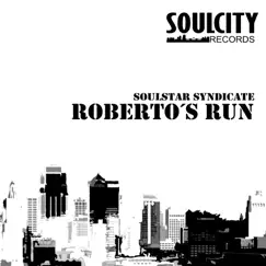 Roberto's Run - Single by Soulstar Syndicate album reviews, ratings, credits