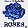 Roses (feat. D3 the Rocstar & Dery'on Forte) - Single album lyrics, reviews, download