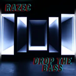 Drop the Bass - Single by RAZEC album reviews, ratings, credits