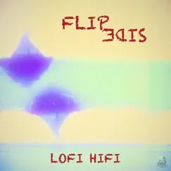 Flip Side - Single by Lofi Hifi album reviews, ratings, credits