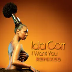 I Want You (Remixes) by Ida Corr album reviews, ratings, credits