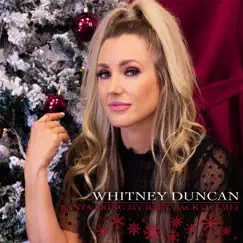Santa Bring My Baby Back (To Me) - Single by Whitney Duncan album reviews, ratings, credits