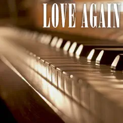 Love Again (Piano Version) Song Lyrics
