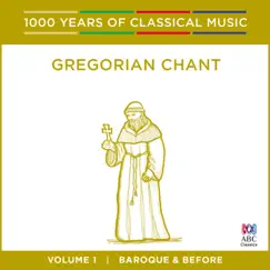 Gregorian Chant (1000 Years of Classical Music, Vol. 1) by Singers of St. Laurence & Neil McEwan album reviews, ratings, credits