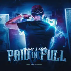Paid in Full - Single by Tony Loya album reviews, ratings, credits