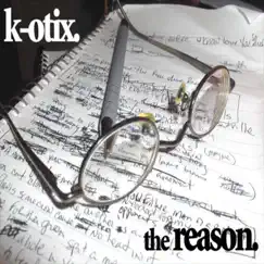 The Reason by K-Otix, The Legendary KO & Big Mon album reviews, ratings, credits