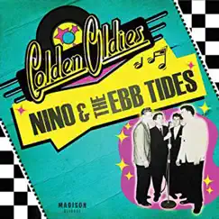 The Golden Oldies but Goodies by Nino & The Ebb Tides album reviews, ratings, credits