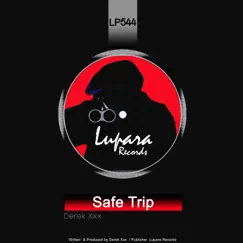 Safe Trip - Single by Derek XXX album reviews, ratings, credits