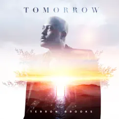 Tomorrow - Single by Terron Brooks album reviews, ratings, credits