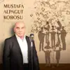 Mustafa Alpagut Korosu - Single album lyrics, reviews, download