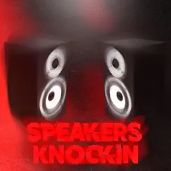 Speakers Knockin (feat. Big Blaze, Elijah Bee & Young Nino) Song Lyrics