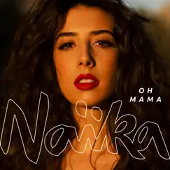 Oh Mama - Single by Naïka album reviews, ratings, credits