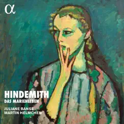 Hindemith: Das Marienleben, Op. 27 by Juliane Banse & Martin Helmchen album reviews, ratings, credits