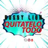 Quitatelo To' - Single album lyrics, reviews, download