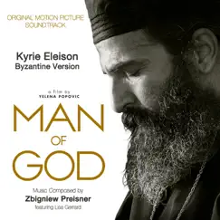 Kyrie Eleison - Byzantine Version (feat. Choir of Chanters The Maestros of the Psaltic Art & Achilleas G. Chaldaekes) [Original Motion Picture Soundtrack] - Single by Zbigniew Preisner album reviews, ratings, credits