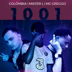 1001 - Single by Colômbia, Mister L & MC Greggo album reviews, ratings, credits