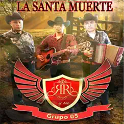 La Santa Muerte - Single by El RR y su Grupo 05 album reviews, ratings, credits