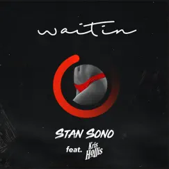 Waitin (feat. Kris Hollis) Song Lyrics